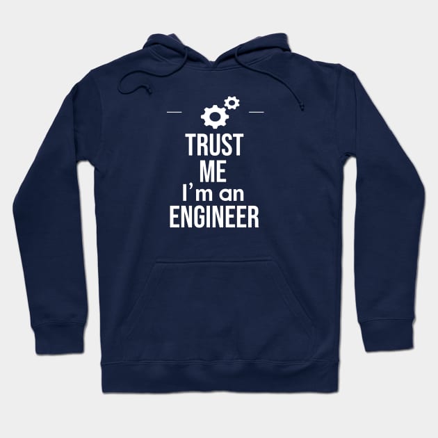 Trust me, I'm an engineer Hoodie by BrechtVdS